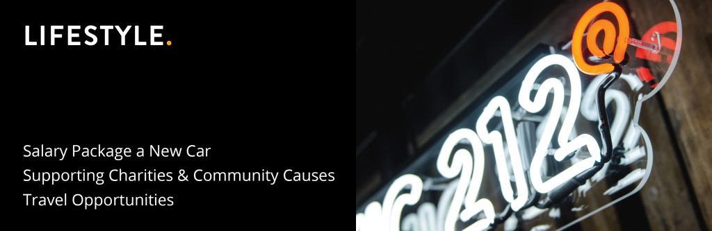 Lifestyle: Salary Package a New Car, Supporting Charities & Community Causes, Travel Opportunities